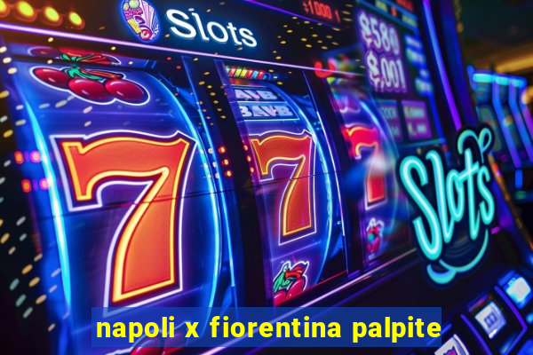 napoli x fiorentina palpite